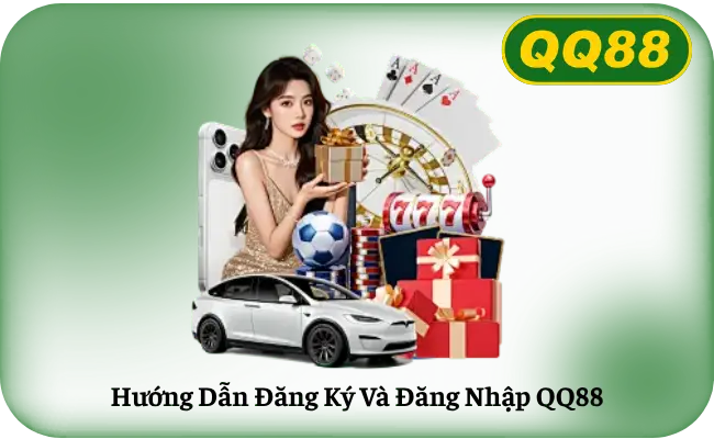 Hướng dẫn đăng ký và đăng nhập tài khoản QQ88