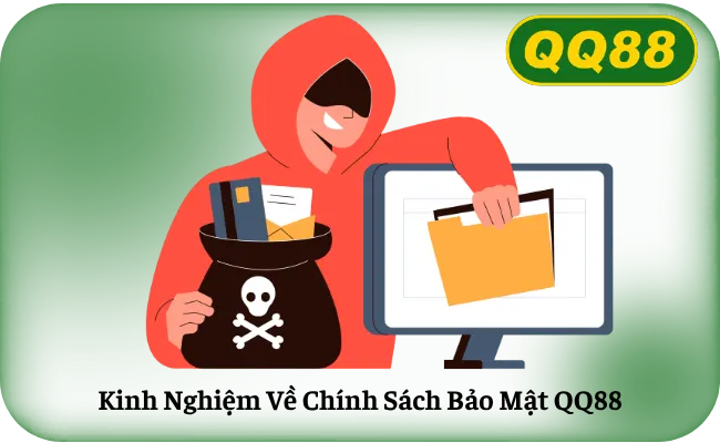 Kinh Nghiệm Về Chính Sách Bảo Mật QQ88